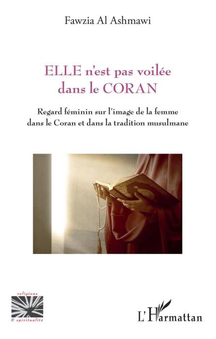 Emprunter Elle n'est pas voilée dans le Coran. Regard féminin sur l'image de la femme dans le Coran et dans la livre