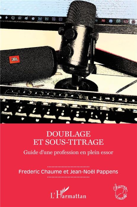 Emprunter Doublage et sous-titrage. Guide d'une profession en plein essor livre