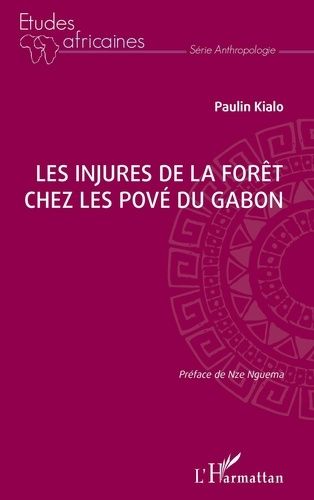 Emprunter Les injures de la forêt chez les Pové du Gabon livre