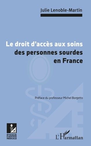 Emprunter Le droit d'accès aux soins des personnes sourdes en France livre