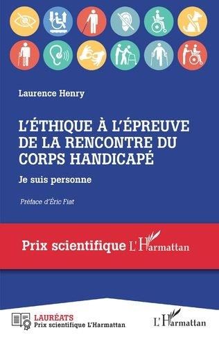 Emprunter L'éthique à l'épreuve de la rencontre du corps handicapé. Je suis personne livre