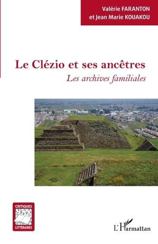 Emprunter Le Clézio et ses ancêtres. Les archives familiales livre