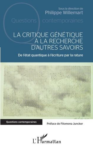 Emprunter La critique génétique à la recherche d'autres savoirs. De l'état quantique à l'écriture par la ratur livre