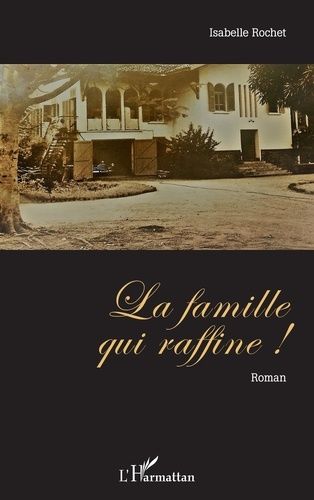 Emprunter La famille qui raffine ! livre