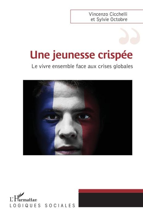 Emprunter Une jeunesse crispée. Le vivre ensemble face aux crises globales livre