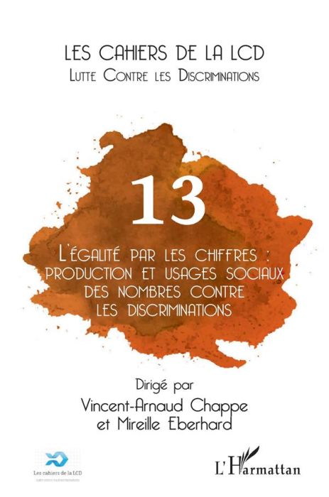 Emprunter Les cahiers de la LCD N° 13 : L'égalité par les chiffres : production et usages sociaux des nombres livre