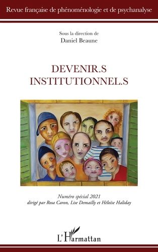 Emprunter Revue française de phénoménologie et de psychanalyse N° spécial 2021 : Devenir.s institutionnel.s livre