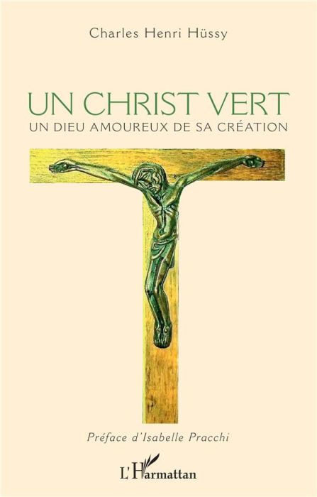 Emprunter Un Christ vert. Un Dieu amoureux de sa Création livre