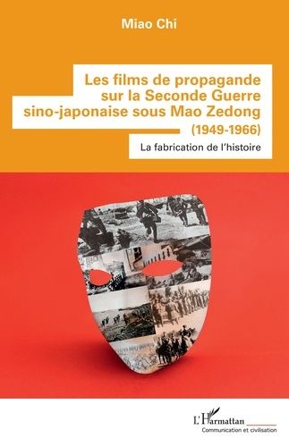 Emprunter Les films de propagande sur la Seconde Guerre sino-japonaise sous Mao Zedong (1949-1966). La fabrica livre