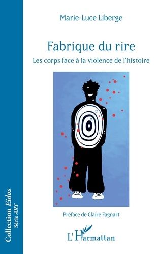 Emprunter Fabrique du rire. Les corps face à la violence de l'histoire livre