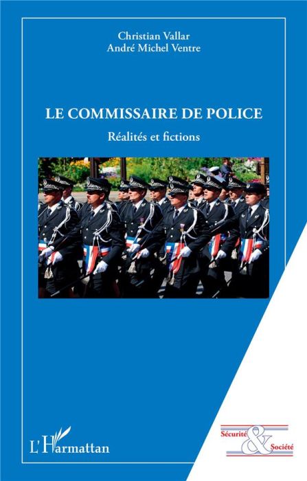 Emprunter Le commissaire de police. Réalités et fictions livre