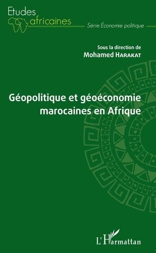 Emprunter Géopolitique et géoéconomie marocaines en Afrique livre