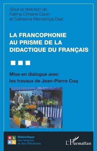 Emprunter La francophonie au prisme de la didactique du français. Mise en dialogue avec les travaux de Jean-Pi livre