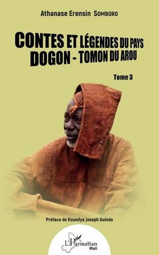 Emprunter Contes et légendes du pays Dogon - Tomon du Arou. Tome 3 livre