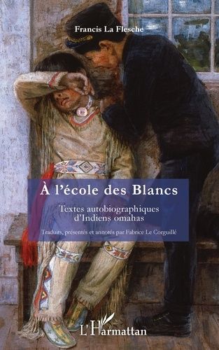 Emprunter A l'école des Blancs. Textes autobiographiques d'Indiens omahas livre