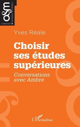 Emprunter Choisir ses études supérieures. Conversations avec Ambre livre