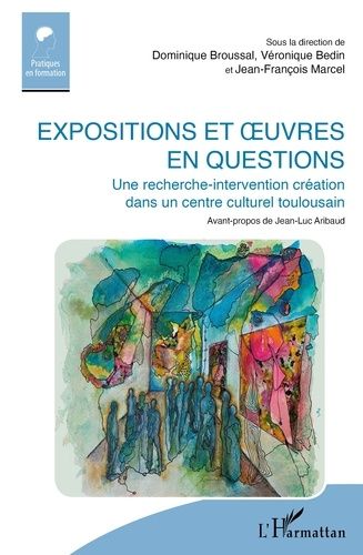 Emprunter Expositions et ?oeuvres en questions. Une recherche-intervention création dans un centre culturel to livre