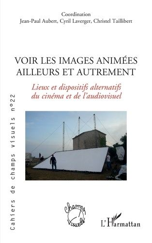 Emprunter Cahiers de champs visuels N° 22, septembre 2021 : Voir les images animées ailleurs et autrement. Lie livre