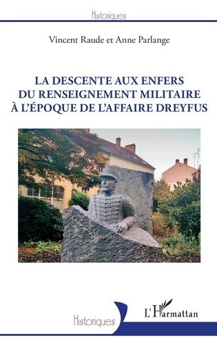 Emprunter La descente aux enfers du renseignement militaire à l'époque de l'affaire Dreyfus livre