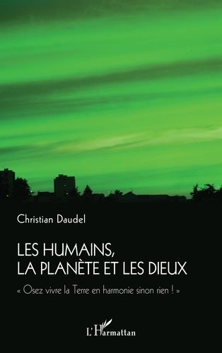 Emprunter Les humains, la planète et les dieux. 