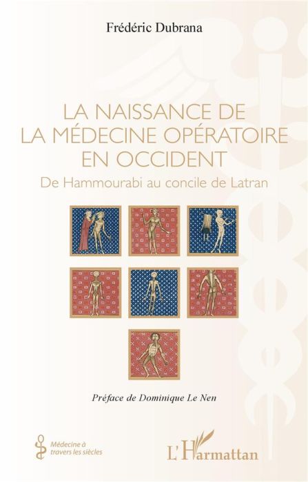 Emprunter La naissance de la médecine opératoire en Occident. De Hammourabi au concile de Latran livre