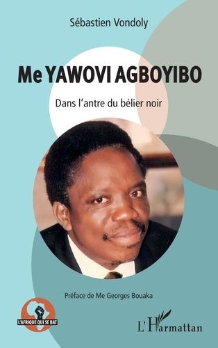 Emprunter Me Yawovi Agboyibo. Dans l'antre du bélier noir livre