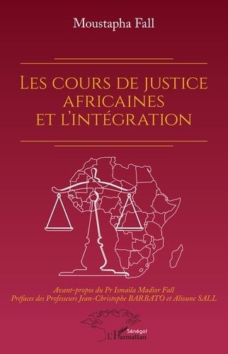 Emprunter Les cours de justice africaines et l'intégration livre