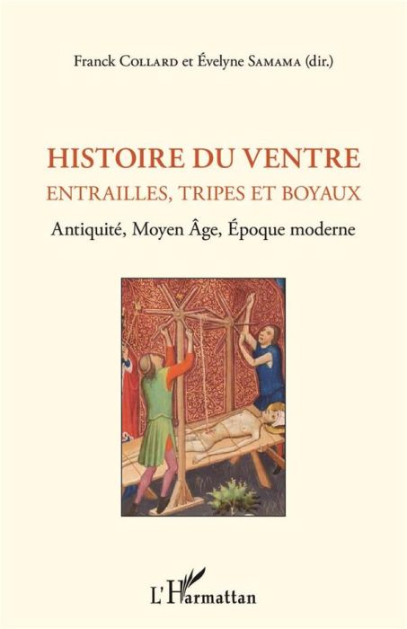 Emprunter Histoire du ventre. Entrailles, tripes et boyaux - Antiquité, Moyen Age, Epoque moderne livre