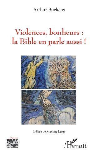 Emprunter Violences, bonheurs : la Bible en parle aussi ! livre