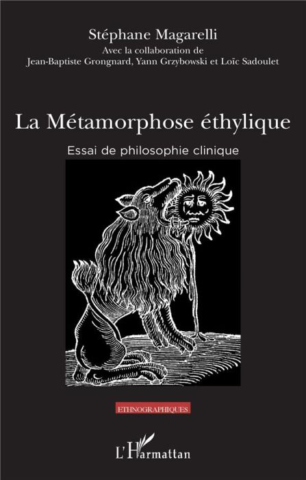 Emprunter La métamorphose éthylique. Essai de philosophie clinique livre