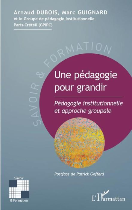 Emprunter Une pédagogie pour grandir. Pédagogie institutionnelle et approche groupale livre