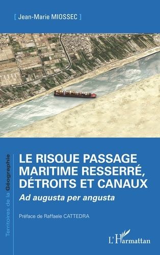 Emprunter Le risque passage maritime resserré, détroits et canaux. Ad augusta per angusta livre