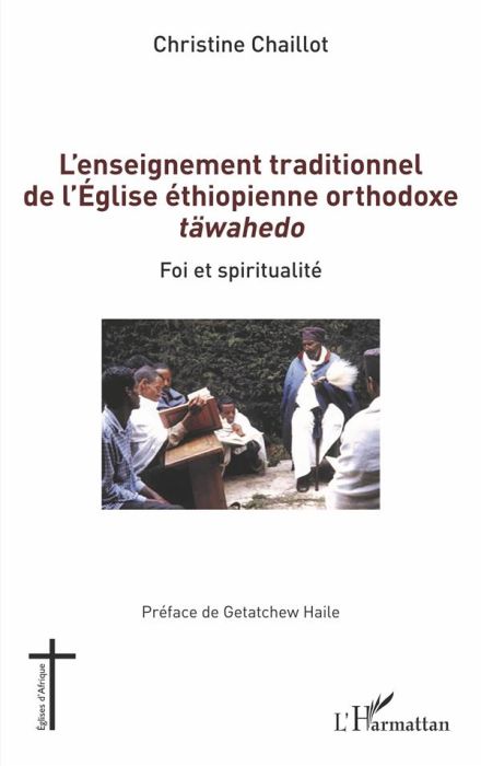 Emprunter L'enseignement traditionnel de l'Eglise éthiopienne orthodoxe täwahedo. Foi et spiritualité livre