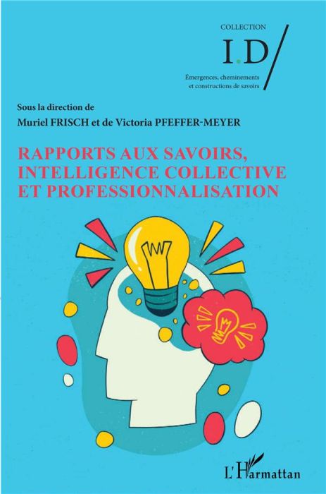 Emprunter Rapports aux savoirs, intelligence collective et professionnalisation livre