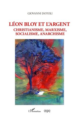 Emprunter Léon Bloy et l'argent. Christianisme, Marxisme, Socialisme, Anarchisme livre