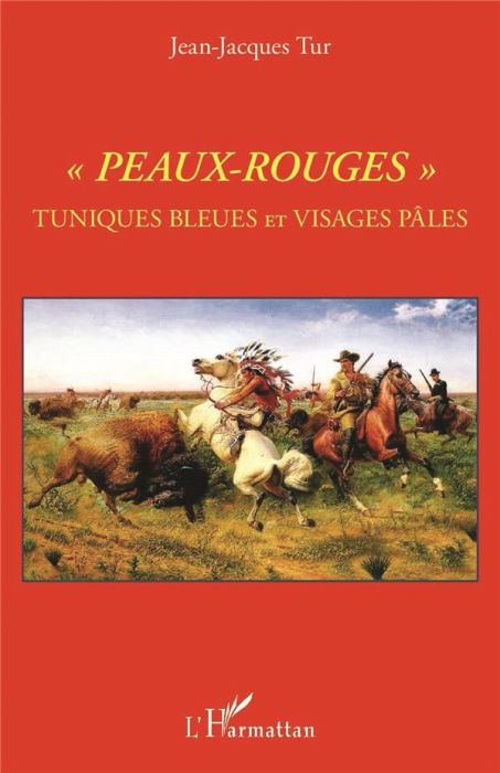 Emprunter Peaux-Rouges. Tuniques bleues et Visages pâles livre