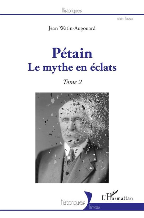 Emprunter Pétain. Tome 2, Le mythe en éclats livre