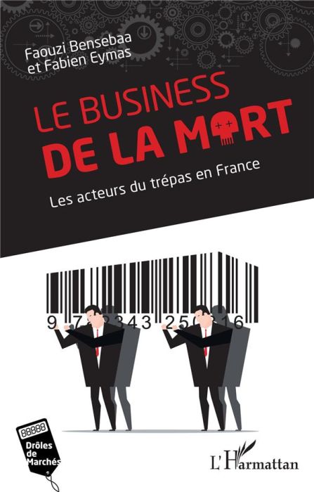 Emprunter Le business de la mort. Les acteurs du trépas en France livre