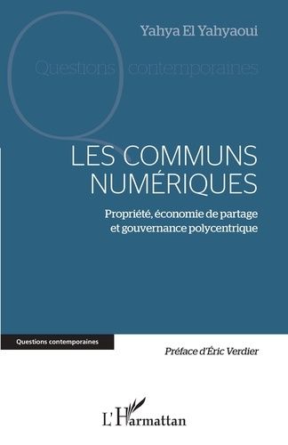 Emprunter Les communs numériques. Propriété, économie de partage et gouvernance polycentrique livre