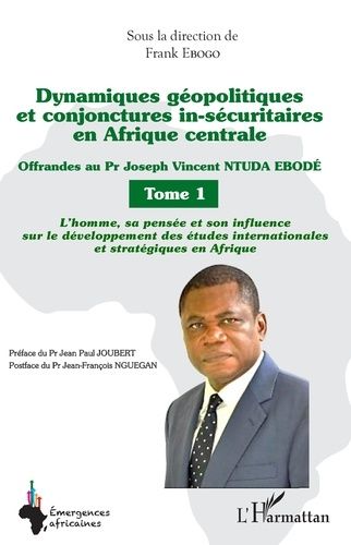 Emprunter Dynamiques géopolitiques et conjonctures in-sécuritaires en Afrique centrale. Tome 1, Offrandes au P livre