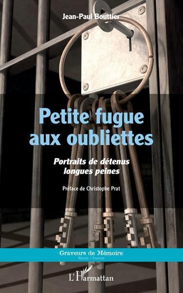 Emprunter Petite fugue aux oubliettes. Portraits de détenus longues peines livre