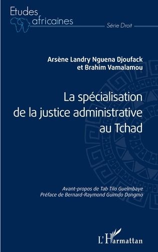 Emprunter La spécialisation de la justice administrative au Tchad livre