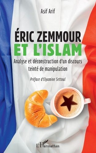 Emprunter Eric Zemmour et l'islam. Analyse et déconstruction d'un discours teinté de manipulation livre