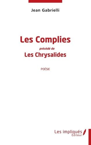 Emprunter Les complies. Précédé de Les chrysalides livre