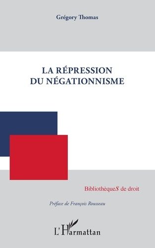 Emprunter La répression du négationnisme livre