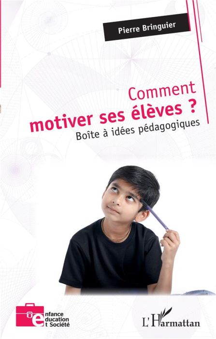 Emprunter Comment motiver ses élèves ? Boîte à idées pédagogiques livre