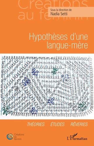 Emprunter Hypothèse d'une langue-mère. Théories Etudes Rêveries livre