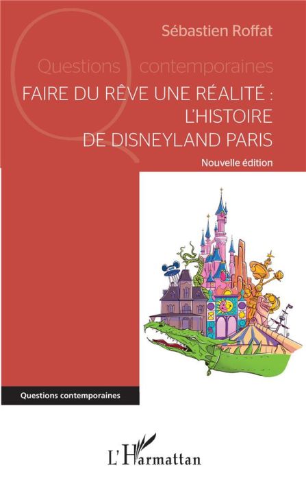 Emprunter Faire du rêve une réalité : l'histoire de Disneyland Paris livre