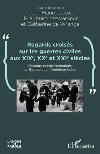 Emprunter Regards croisés sur les guerres civiles aux XIXe, XXe et XXIe siècles. Discours et représentations e livre