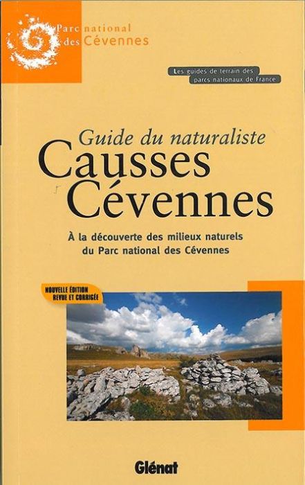 Emprunter Guide du naturaliste Causses Cévennes. A la découverte des milieux naturels du Parc national des Cév livre